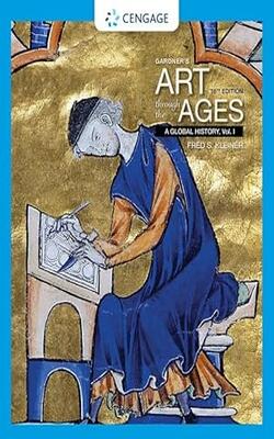 GARDNER'S ART THROUGH THE AGES: A GLOBAL HISTORY, VOLUME I, 16TH EDITION