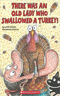 There Was An Old Lady Who Swallowed A Turkey