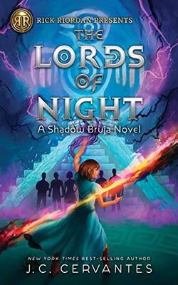 Rick Riordan Presents: Lords Of Night, The-a Shadow Bruja Novel Book 1