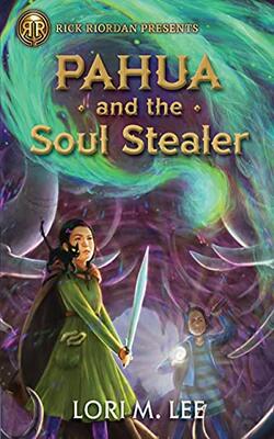 Rick Riordan Presents: Pahua And The Soul Stealer-a Pahua Moua Novel Book 1