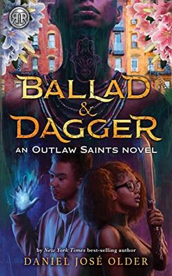 Rick Riordan Presents: Ballad & Dagger-an Outlaw Saints Novel