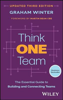 Think One Team: The Essential Guide To Building And Connecting Teams