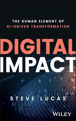 Digital Impact: The Human Element Of Ai-driven Transformation