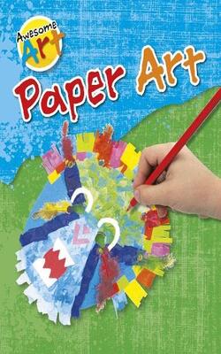 Awesome Art: Paper Art