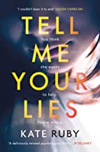 Tell Me Your Lies: The Must-read Psychological Thriller In The Richard &amp Judy Book Club