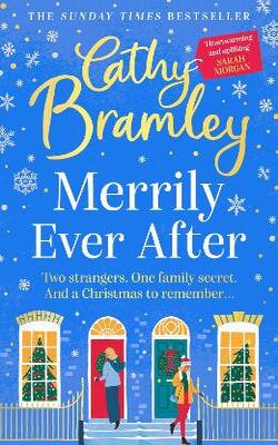 Merrily Ever After: The Latest Cosy And Romantic Christmas Book From Sunday Times Bestseller Cathy Bramley