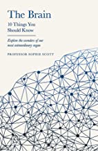 The Brain: 10 Things You Should Know