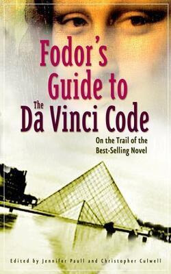 Fodor*s Guide To The The Da Vinci Code