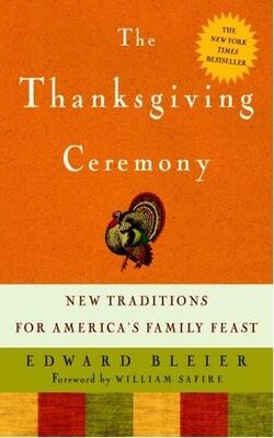 The Thanksgiving Ceremony: New Traditions For America*s Family Feast