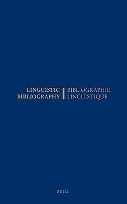 Bibliographie Linguistique De L*année 1999/linguistic Bibliography For The Year 1999: Et Compléments Des Années Précédentes/and Supplements For Previous Years