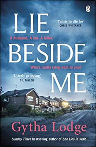 Lie Beside Me: The Twisty And Gripping Psychological Thriller From The Richard &amp Judy Bestselling Author