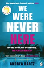 We Were Never Here: The Addictively Twisty Reese Witherspoon Book Club Pick Soon To Be A Major Netflix Film