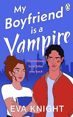My Boyfriend Is A Vampire