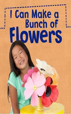 I Can Make A Bunch Of Flowers