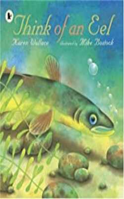 Think Of An Eel (nature Storybooks)