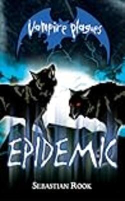epidemic (vampire plagues, #5)
