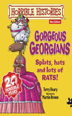 Gorgeous Georgians (horrible Histories)