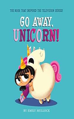 Go Away, Unicorn!: