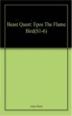 Beast Quest: Epos The Flame Bird