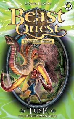 Tusk The Mighty Mammoth: Series 3 Book 5 (beast Quest 17)