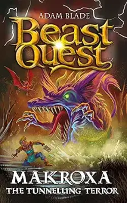 Beast Quest: Makroxa The Tunnelling Terror