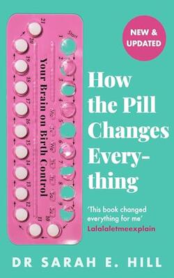 How The Pill Changes Everything