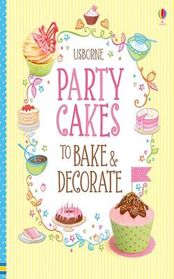 Party Cakes To Bake And Decorate
