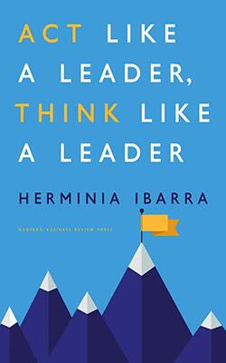 Act Like A Leader, Think Like A Leader