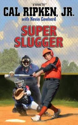 Cal Ripken, Jr.'s All-Stars: Super Slugger: 2 (Cal Ripken Jr.'s All Stars, 2)