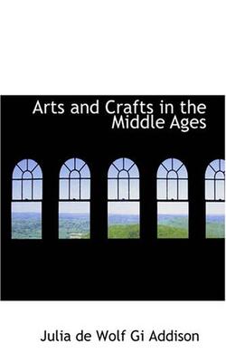 Arts And Crafts In The Middle Ages