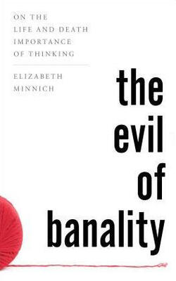 The Evil Of Banality
