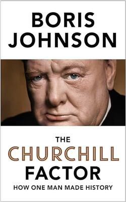 The Churchill Factor: How One Man Made History