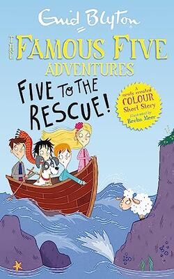 Famous Five Colour Short Stories: Five To The Rescue!