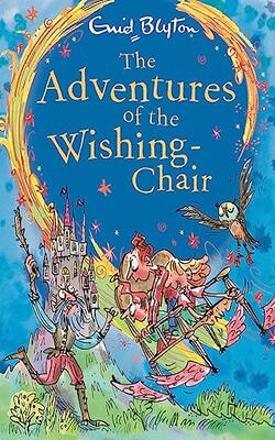 The Wishing Chair: The Adventures Of The Wishing Chair