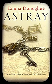 Emma Donoghue Astray