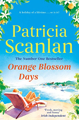 Patricia Scanlan The Number One Bestseller Orange Blossom Days