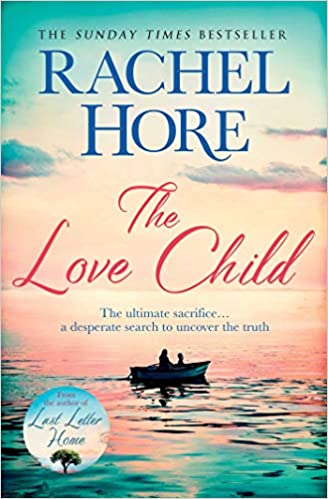 The Sunday Times Bestseller Rachel Hore The Love Child