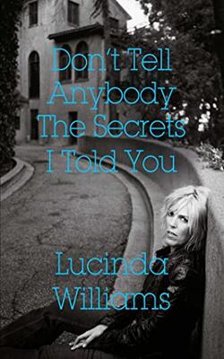 Don't Tell Anybody The Secrets I Told You