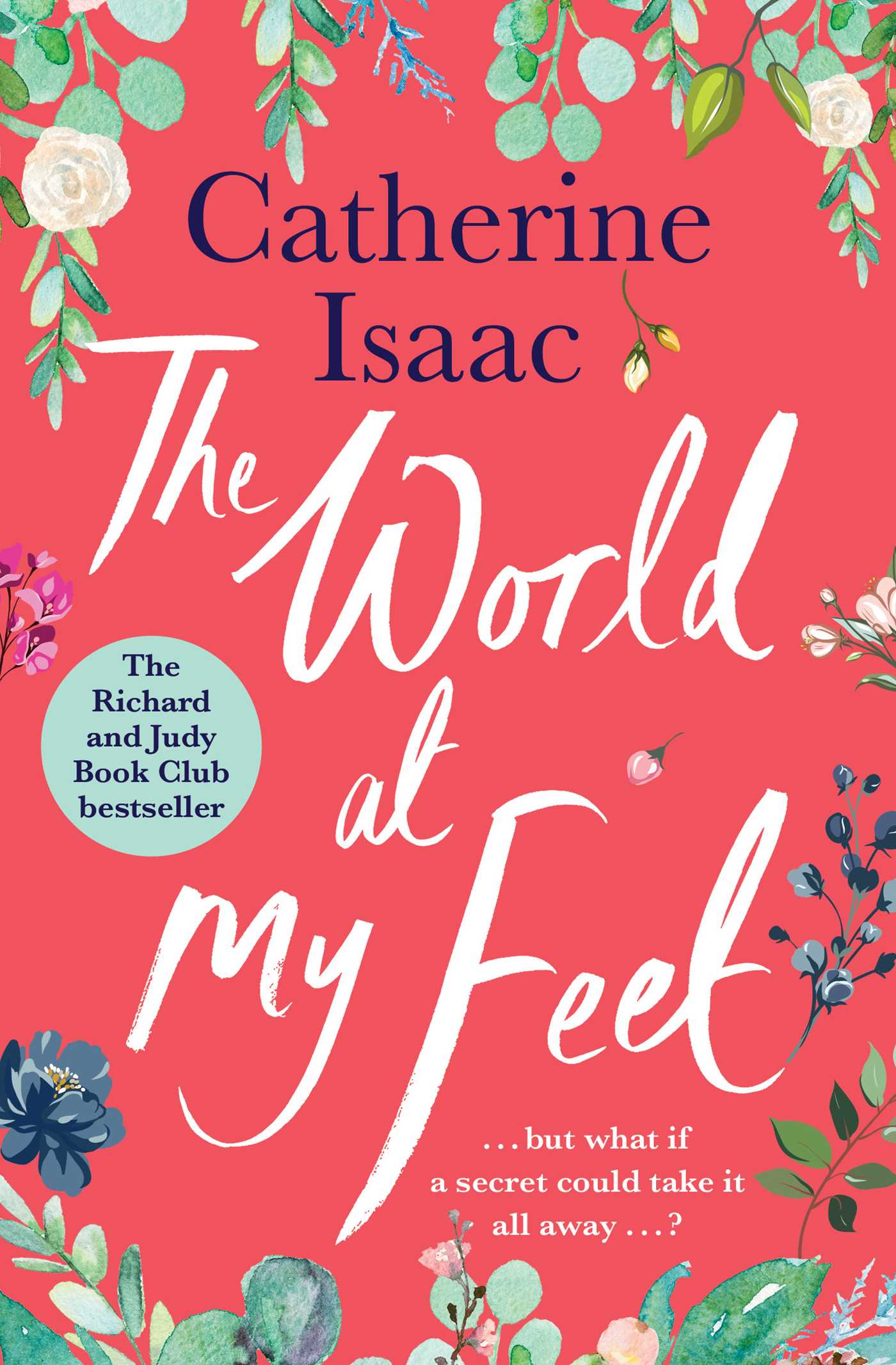 The World At My Feet: The Most Uplifting Emotional Story You'll Read This Year