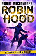 Robin Hood 5: Ransoms, Raids And Revenge: Volume 5 (robert Muchamore's Robin Hood)
