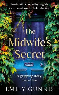 The Midwife's Secret: A Gripping, Heartbreaking Story About A Missing Girl And A Family Secret For Lovers Of Historical Fiction