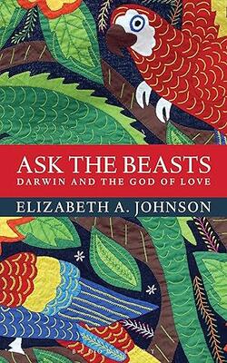 Ask The Beasts: Darwin And The God Of Love