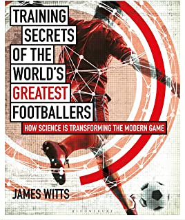 Training Secrets Of The Worlds Greatest Footballers