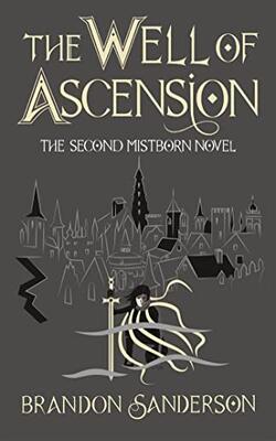 The Well Of Ascension: Book Two Of Mistborn