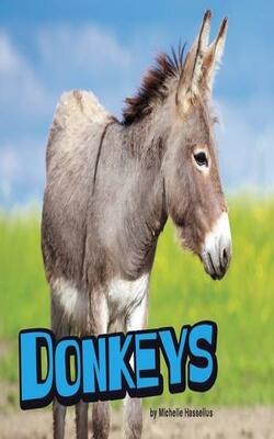 Donkeys (pebble Plus: Farm Animals)