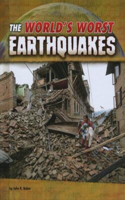 The World*s Worst Earthquakes (blazers: World*s Worst Natural Disasters)