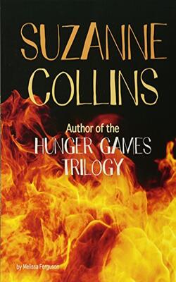 Famous Female Authors: Suzanne Collins: Author Of The Hunger Games Trilogy (snap Books: Famous Female Authors)