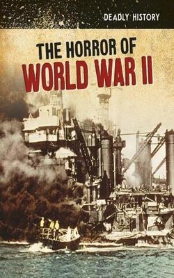 The Horror Of World War Ii