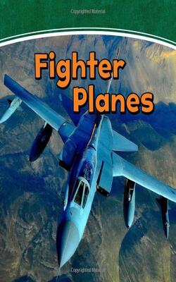 Fighter Planes: A 4d Book (mighty Military Machines)