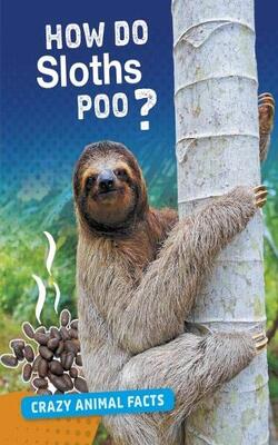 Crazy Animal Facts: How Do Sloths Poo?